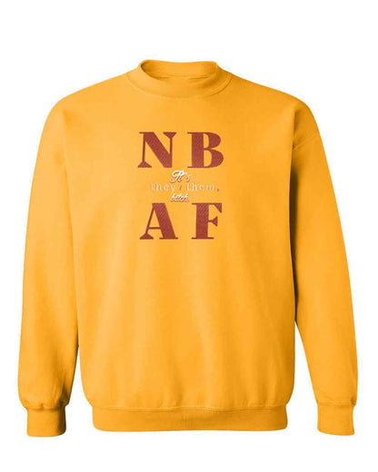 Yellow sweatshirt with text 'NB If they're then AF' on a white background