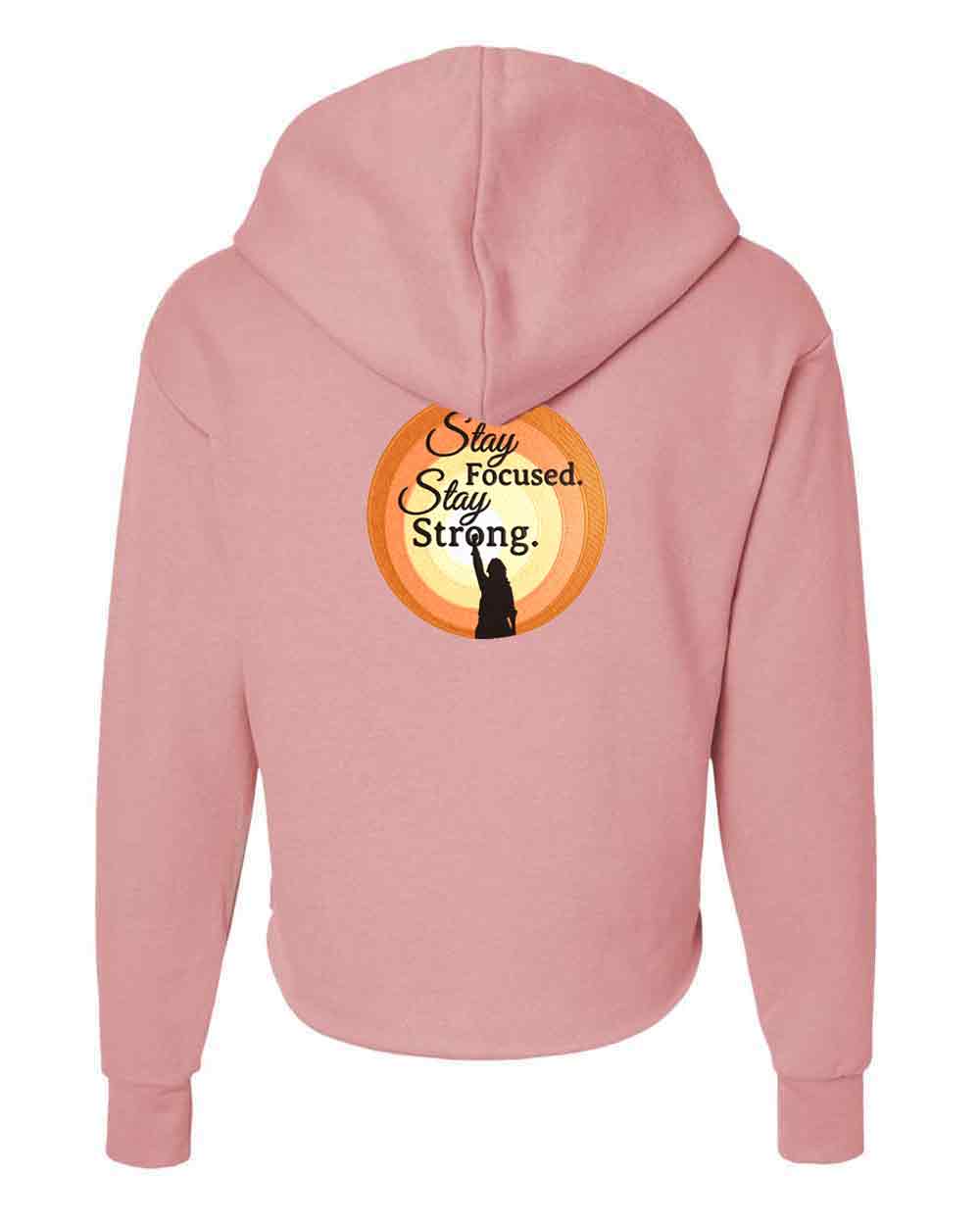 Pink hoodie with 'Stay Focused, Stay Strong' text on the back